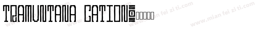 tramuntana cation字体转换